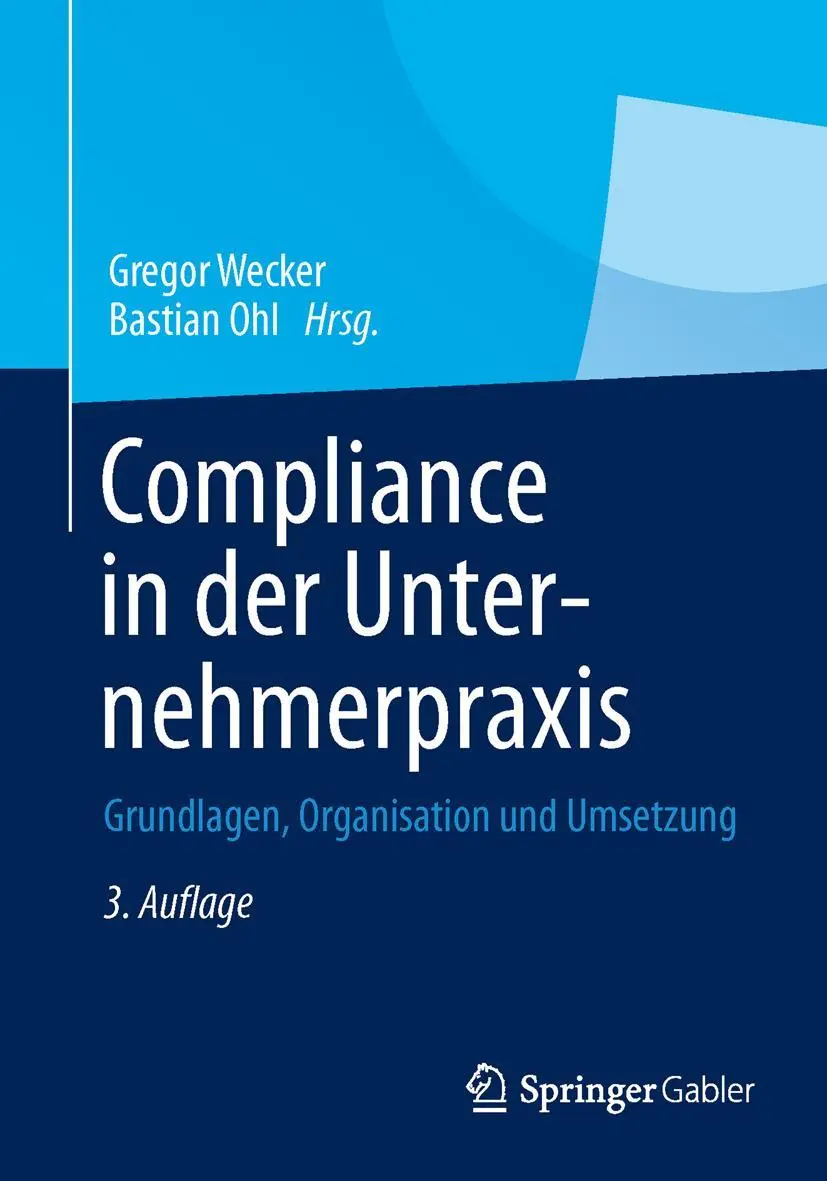 Cover: 9783658008925 | Compliance in der Unternehmerpraxis | Bastian Ohl (u. a.) | Buch | xvi