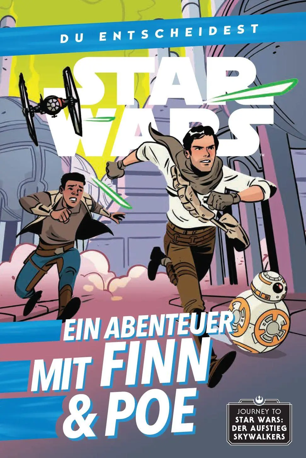 Cover: 9783833238925 | Star Wars: Du entscheidest: Ein Abenteuer mit Finn &amp; Poe | Cavan Scott