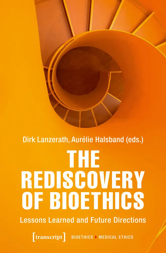 Cover: 9783837678925 | The Rediscovery of Bioethics | Lessons Learned and Future Directions