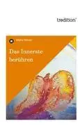 Cover: 9783868508925 | Das Innerste berühren | Gedichte | Maike Stüven | Buch | 100 S. | 2011