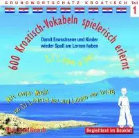 Cover: 9783900248925 | 600 Kroatisch-Vokabeln spielerisch erlernt -Teil 1 | Horst D. Florian