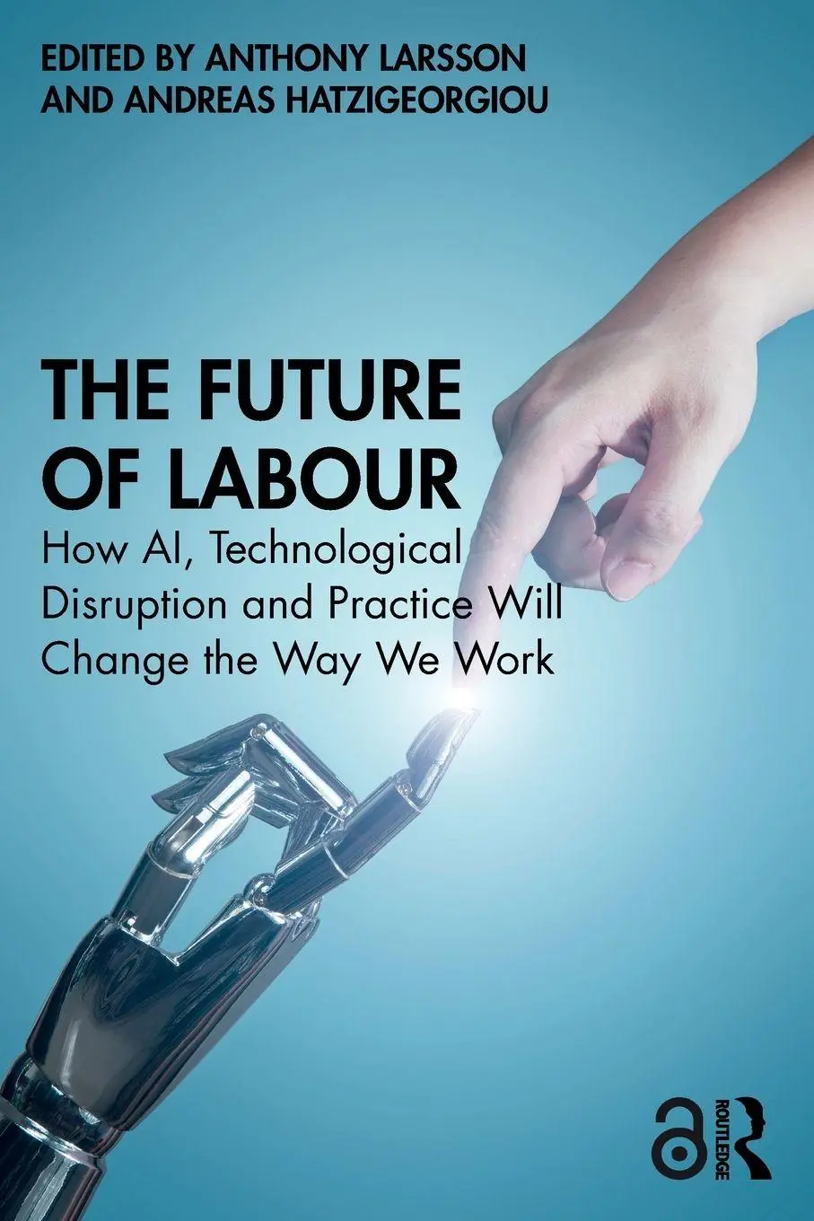Cover: 9781032489025 | The Future of Labour | Anthony Larsson (u. a.) | Taschenbuch | 2025