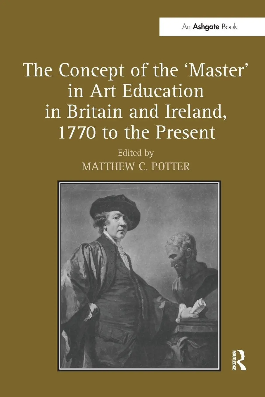 Cover: 9781138279025 | The Concept of the 'Master' in Art Education in Britain and...