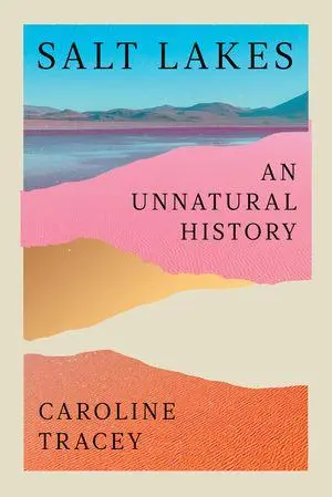 Cover: 9781324089025 | Salt Lakes | An Unnatural History | Caroline Tracey | Buch | Englisch