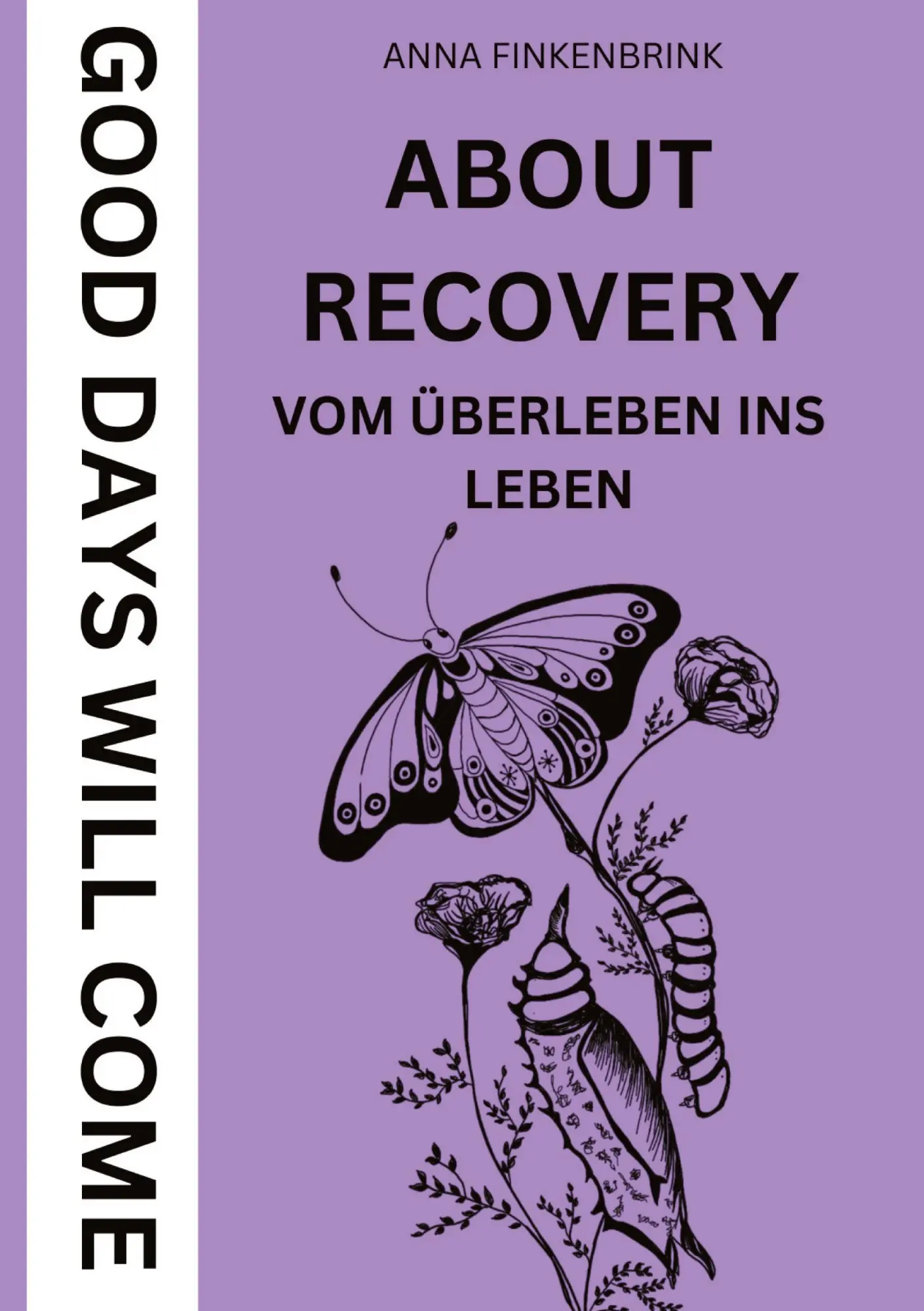 Cover: 9783384599025 | About Recovery: Good Days Will Come | Vom Überleben ins Leben | Buch