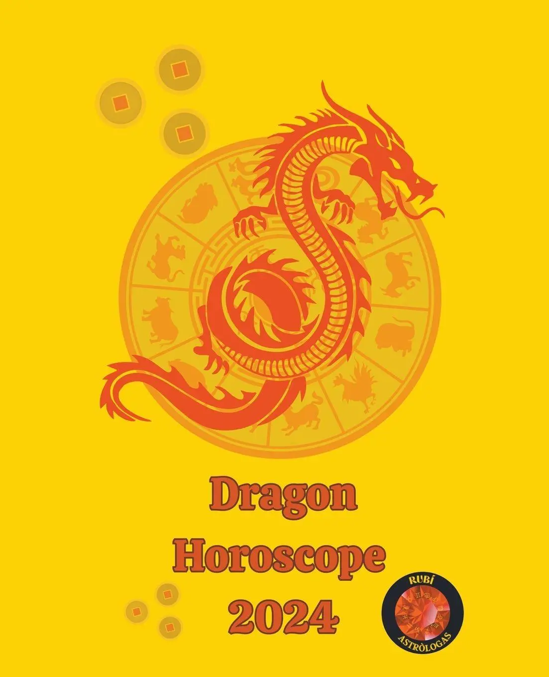 Cover: 9798223919025 | Dragon Horoscope 2024 | Angeline A. Rubi (u. a.) | Taschenbuch | 2023
