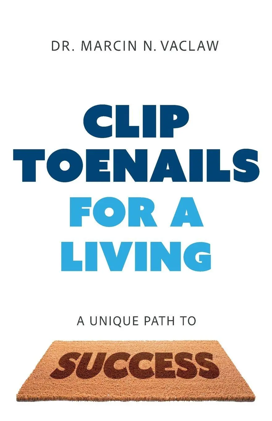 Cover: 9781544549125 | Clip Toenails for a Living | A Unique Path to Success | Vaclaw | Buch