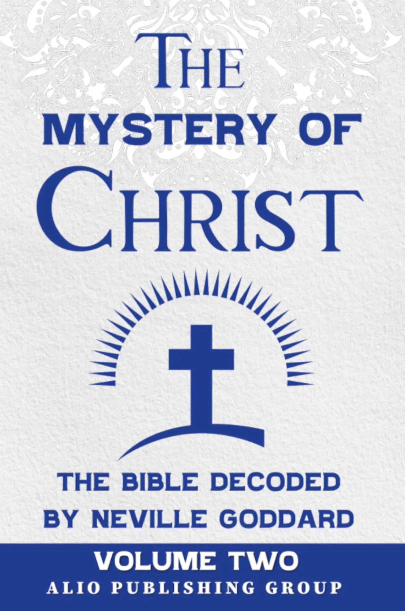 Cover: 9781961959125 | The Mystery of Christ the Bible Decoded by Neville Goddard | Goddard