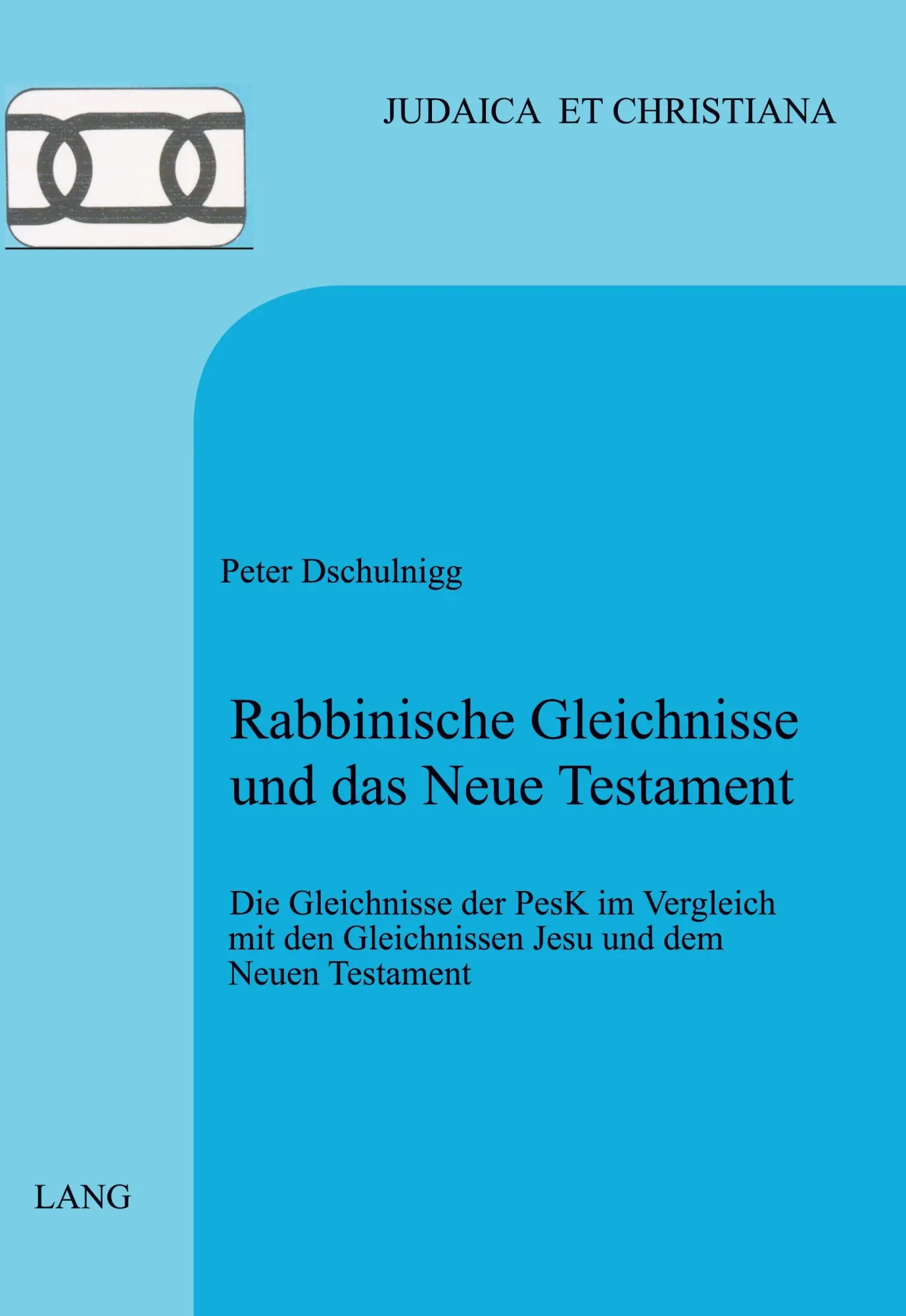 Cover: 9783261039125 | Rabbinische Gleichnisse und das Neue Testament | Peter Dschulnigg
