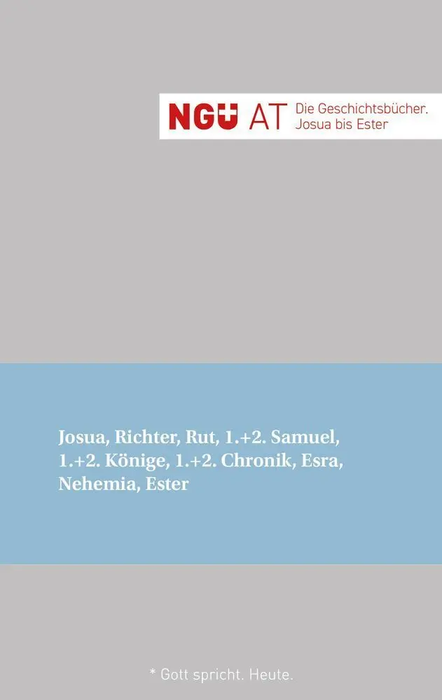 Cover: 9783765599125 | NGÜ AT: Die Geschichtsbücher: Josua - Ester | Taschenbuch | 480 S.