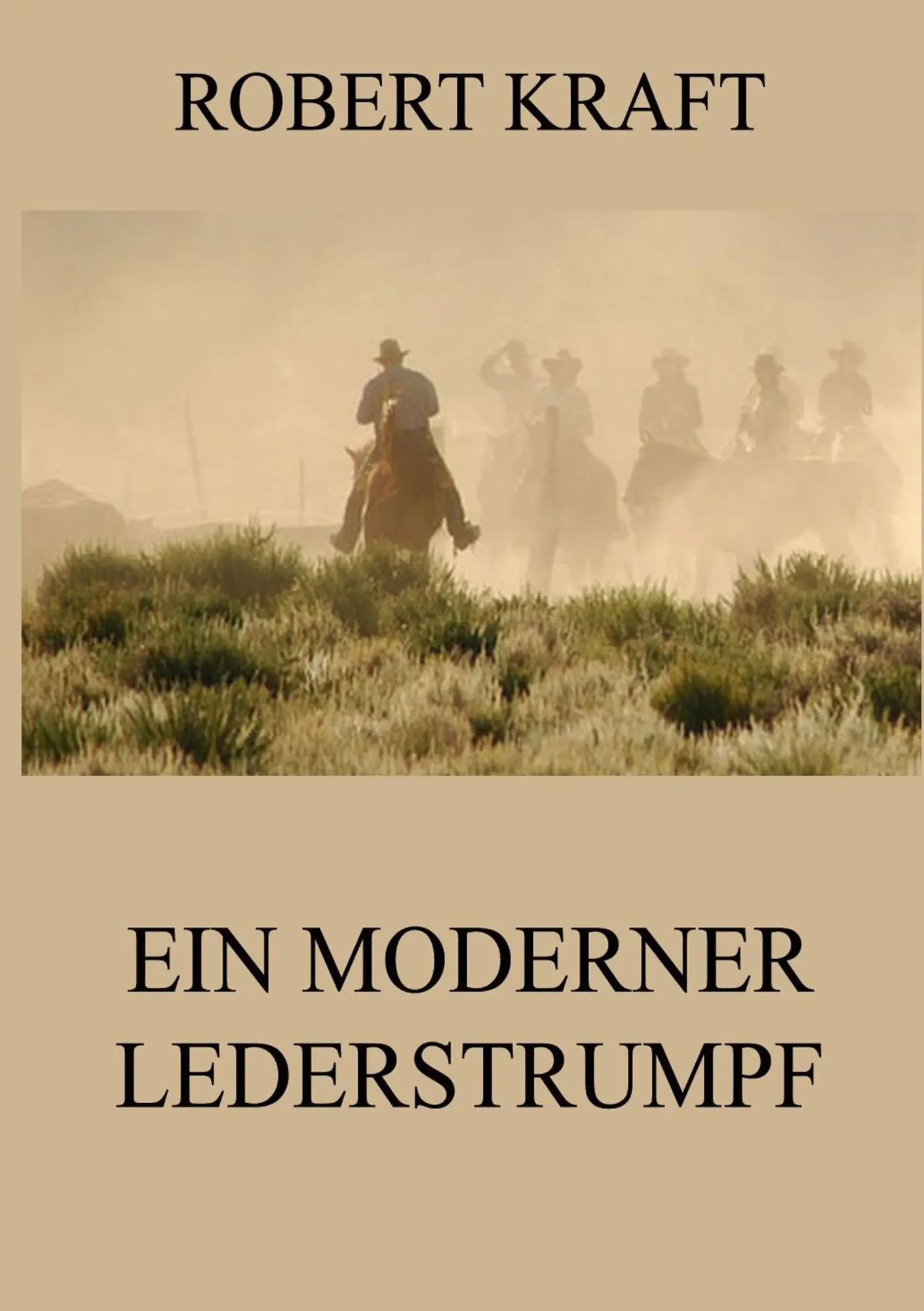 Cover: 9783849679125 | Ein moderner Lederstrumpf | Robert Kraft | Taschenbuch | 348 S. | 2017