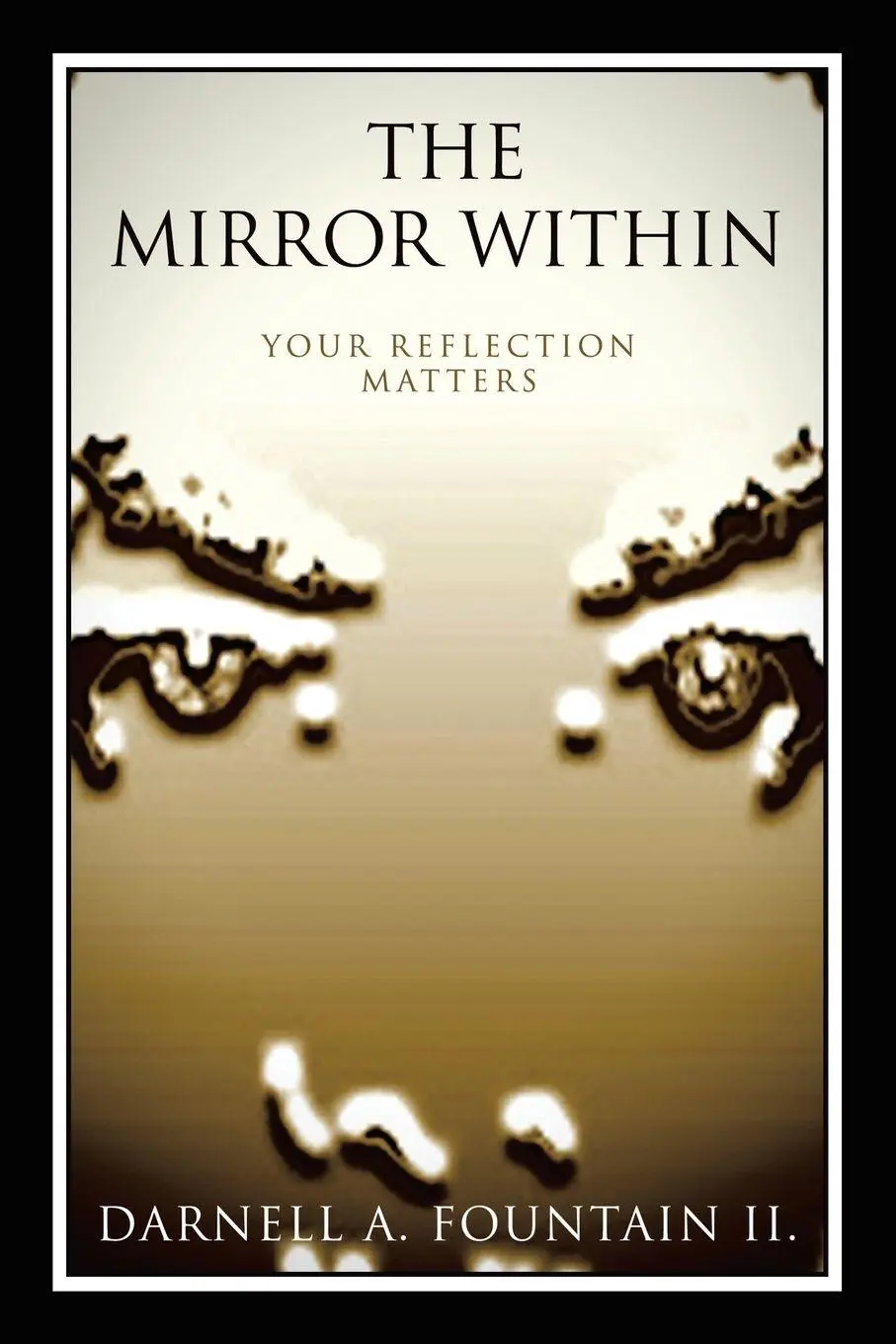 Cover: 9781663269225 | The Mirror Within | Your Reflection Matters | Darnell A. Fountain II.