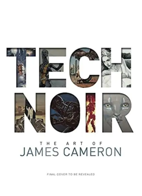 Cover: 9781789099225 | Tech Noir: The Art of James Cameron | James Cameron | Buch | Gebunden
