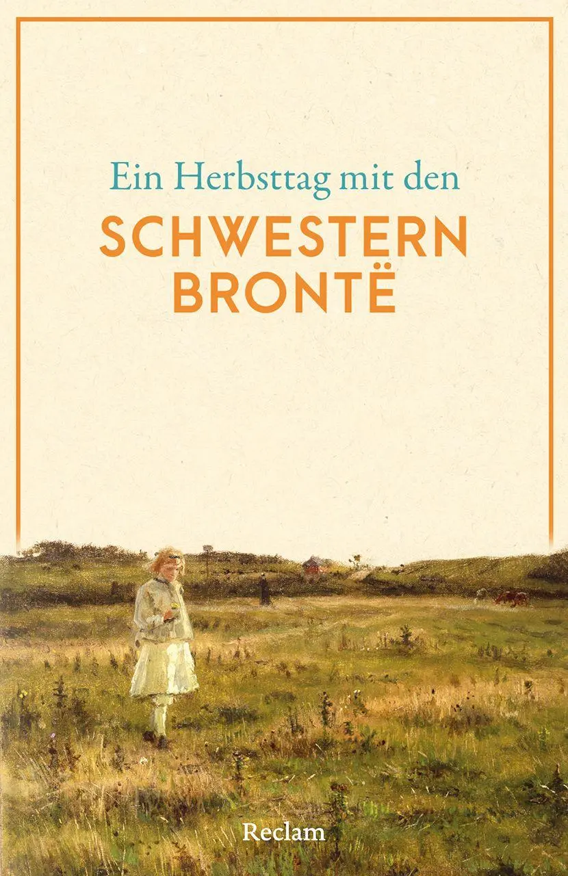 Cover: 9783150149225 | Ein Herbsttag mit den Schwestern Brontë | Anne Brontë (u. a.) | Buch