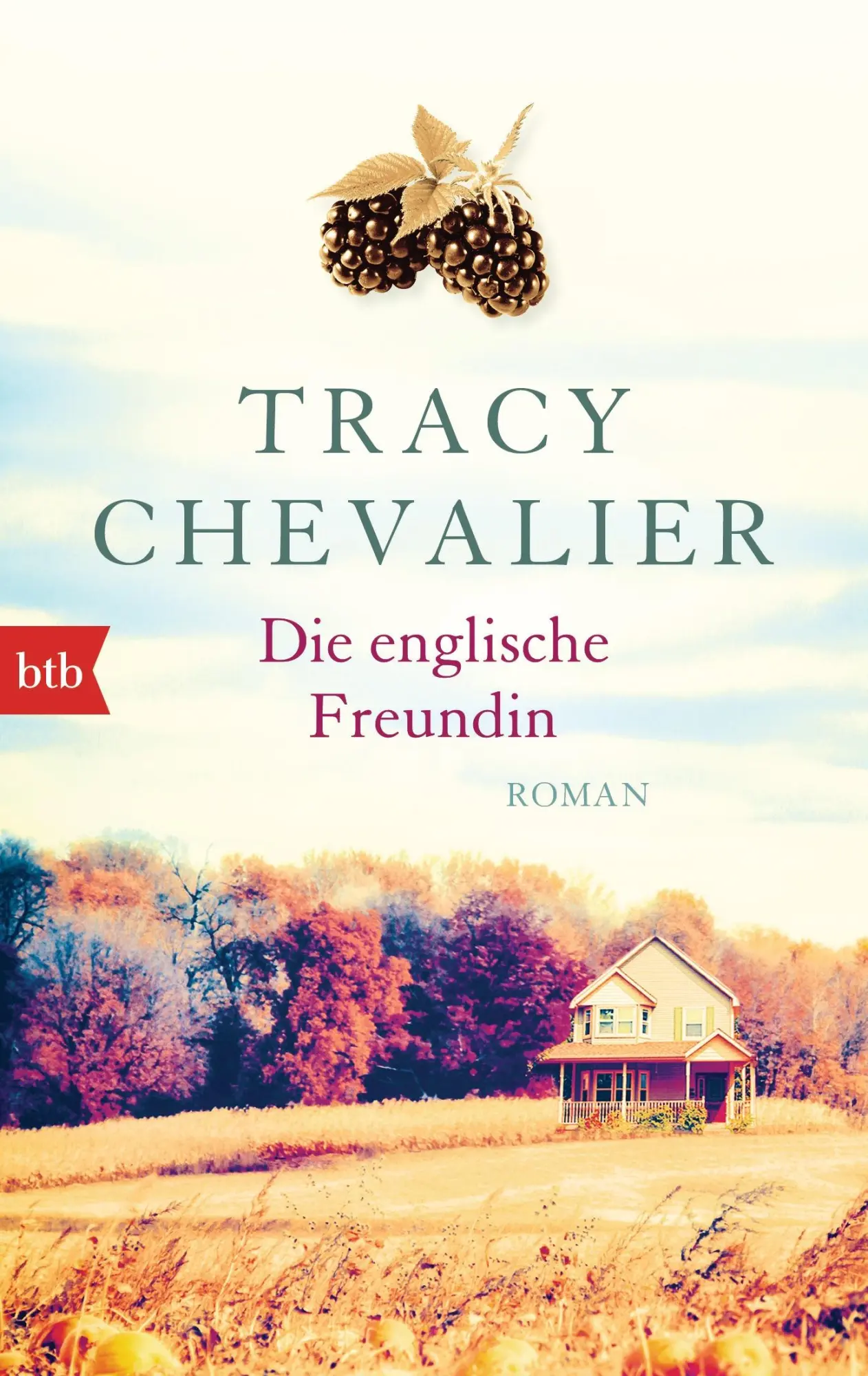 Cover: 9783442749225 | Die englische Freundin | Tracy Chevalier | Taschenbuch | btb | 367 S.