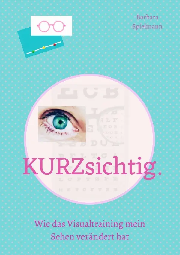 Cover: 9783754149225 | kurzsichtig. Wie das Visualtraining mein Sehen verändert hat. | Buch