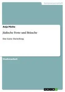Cover: 9783638929325 | Jüdische Feste und Bräuche | Eine kurze Darstellung | Anja Pöche