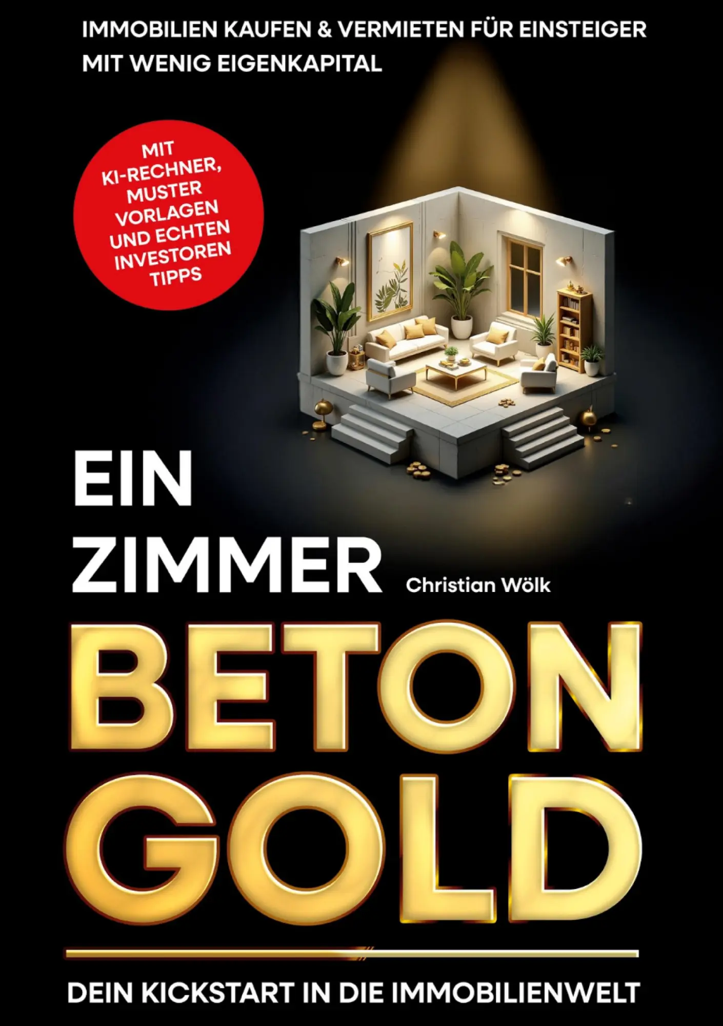 Cover: 9783695119325 | Ein Zimmer Betongold - Dein Kickstart in die Immobilienwelt | Wölk