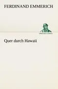 Cover: 9783842489325 | Quer durch Hawaii | Ferdinand Emmerich | Taschenbuch | 164 S. | 2012