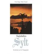 Cover: 9783929229325 | Sagenhaftes Sylt | Geschichten aus der Vergangenheit | Deppe (u. a.)