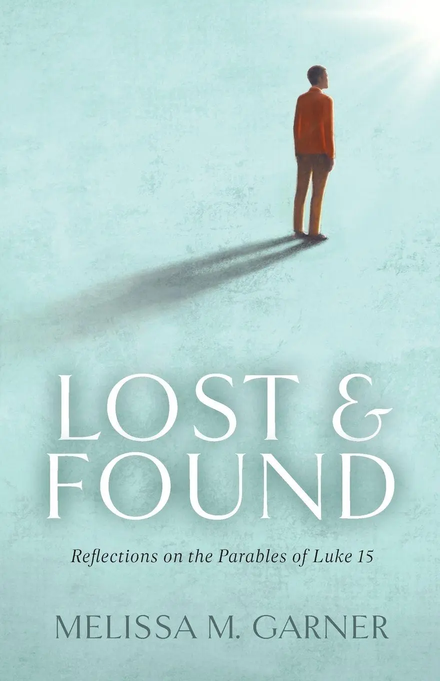Cover: 9798887389325 | Lost &amp; Found | Reflections on the Parables of Luke 15 | Garner | Buch