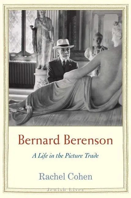 Cover: 9780300149425 | Bernard Berenson | A Life in the Picture Trade | Rachel Cohen | Buch
