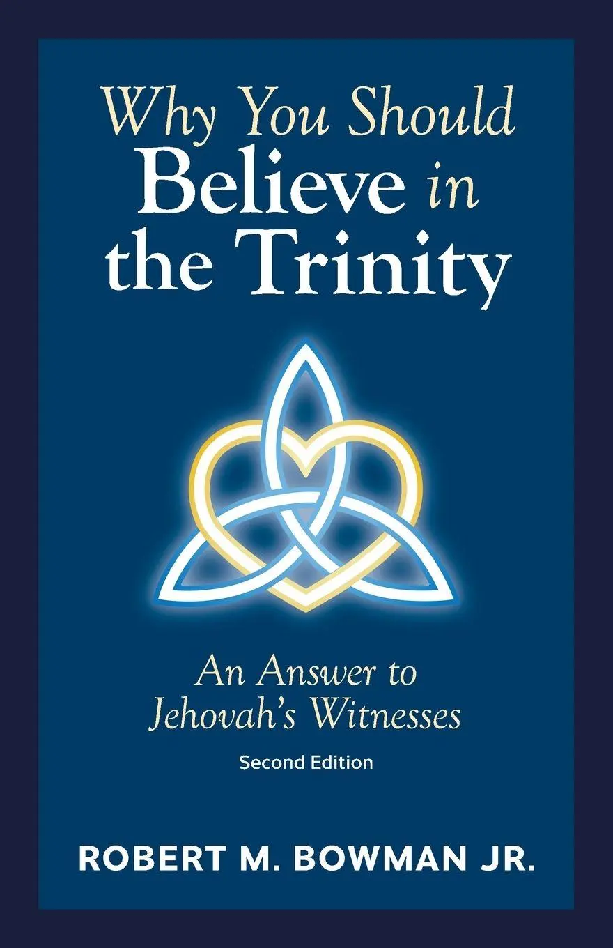 Cover: 9781947929425 | Why You Should Believe in the Trinity | Robert M. Bowman | Taschenbuch