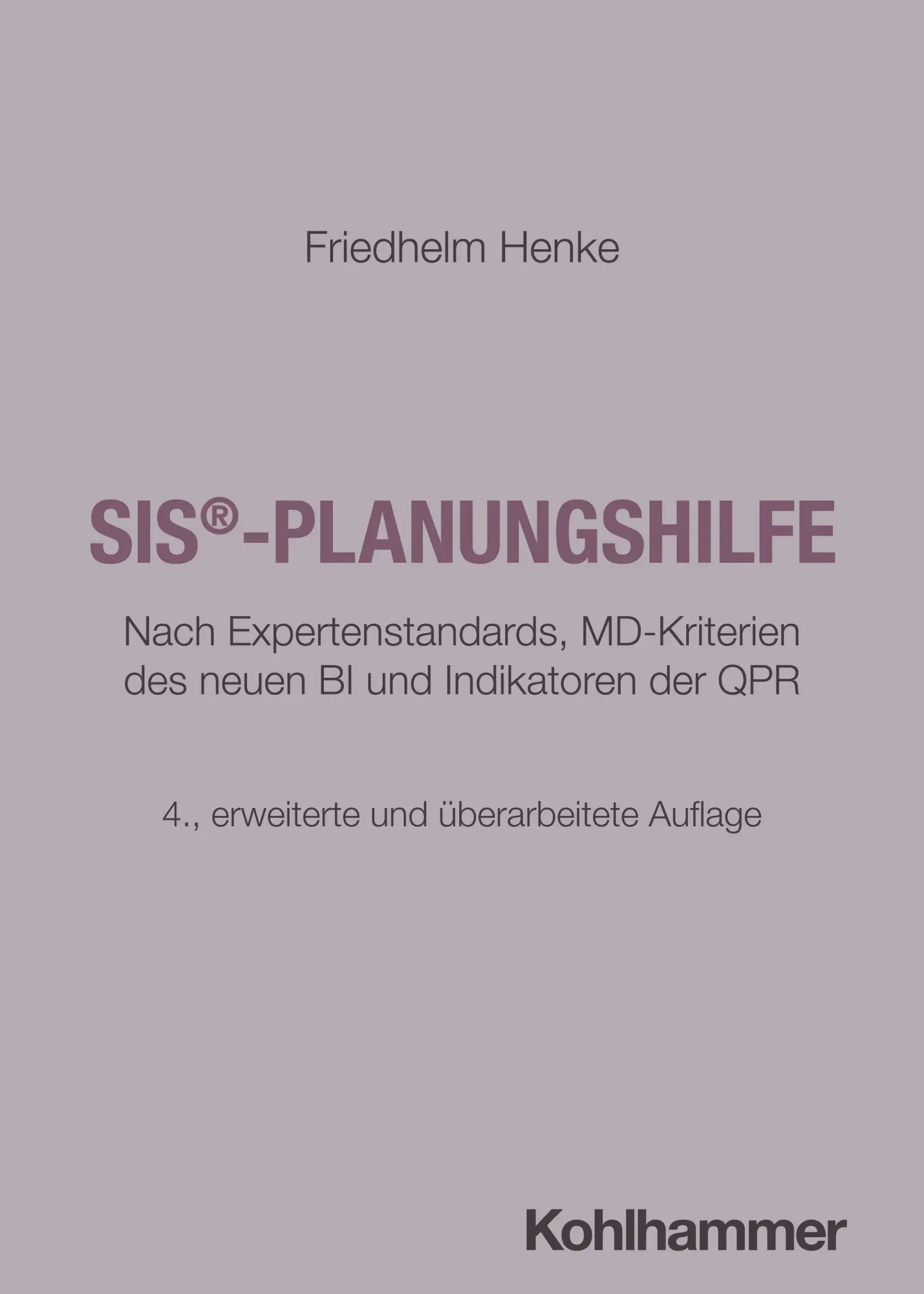 Cover: 9783170479425 | SIS®-Planungshilfe | Friedhelm Henke | Taschenbuch | Pflege kompakt