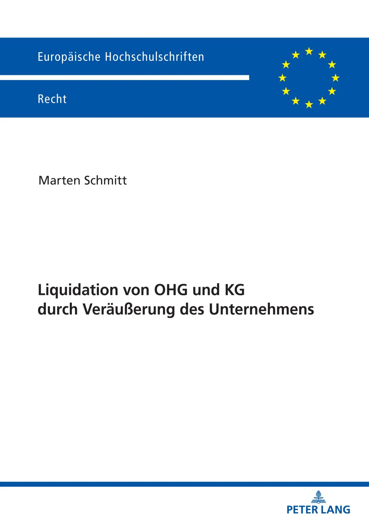 Liquidation von OHG und KG durch Veräußerung des Unternehmens: Dissertationsschrift (Europäische Hochschulschriften Recht, Band 6176)