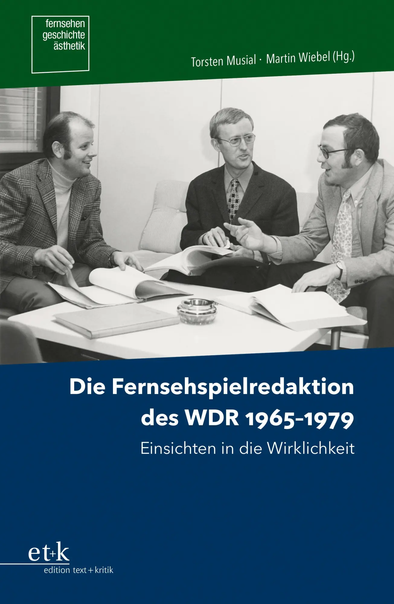 Cover: 9783967079425 | Die Fernsehspielredaktion des WDR 1965-1979 | Rolf Aurich (u. a.)