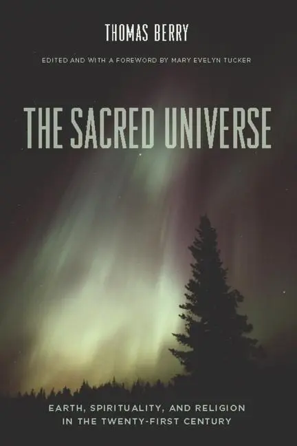 Cover: 9780231149525 | The Sacred Universe | Thomas Berry | Buch | Einband - fest (Hardcover) Cover: 9780231149525 | The Sacred Universe | Thomas Berry | Buch | Einband - fest (Hardcover)