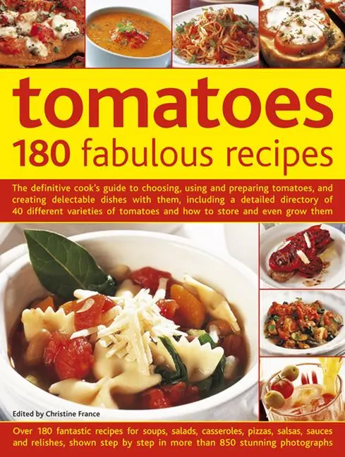 Cover: 9780857239525 | Tomatoes: 180 Fabulous Recipes: The Definitive Cook's Guide to...