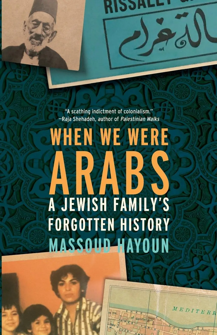 Cover: 9781620979525 | When We Were Arabs | A Jewish Family's Forgotten History | Hayoun