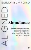 Cover: 9781786789525 | Aligned Abundance | Emma Mumford | Taschenbuch | Englisch | 2025
