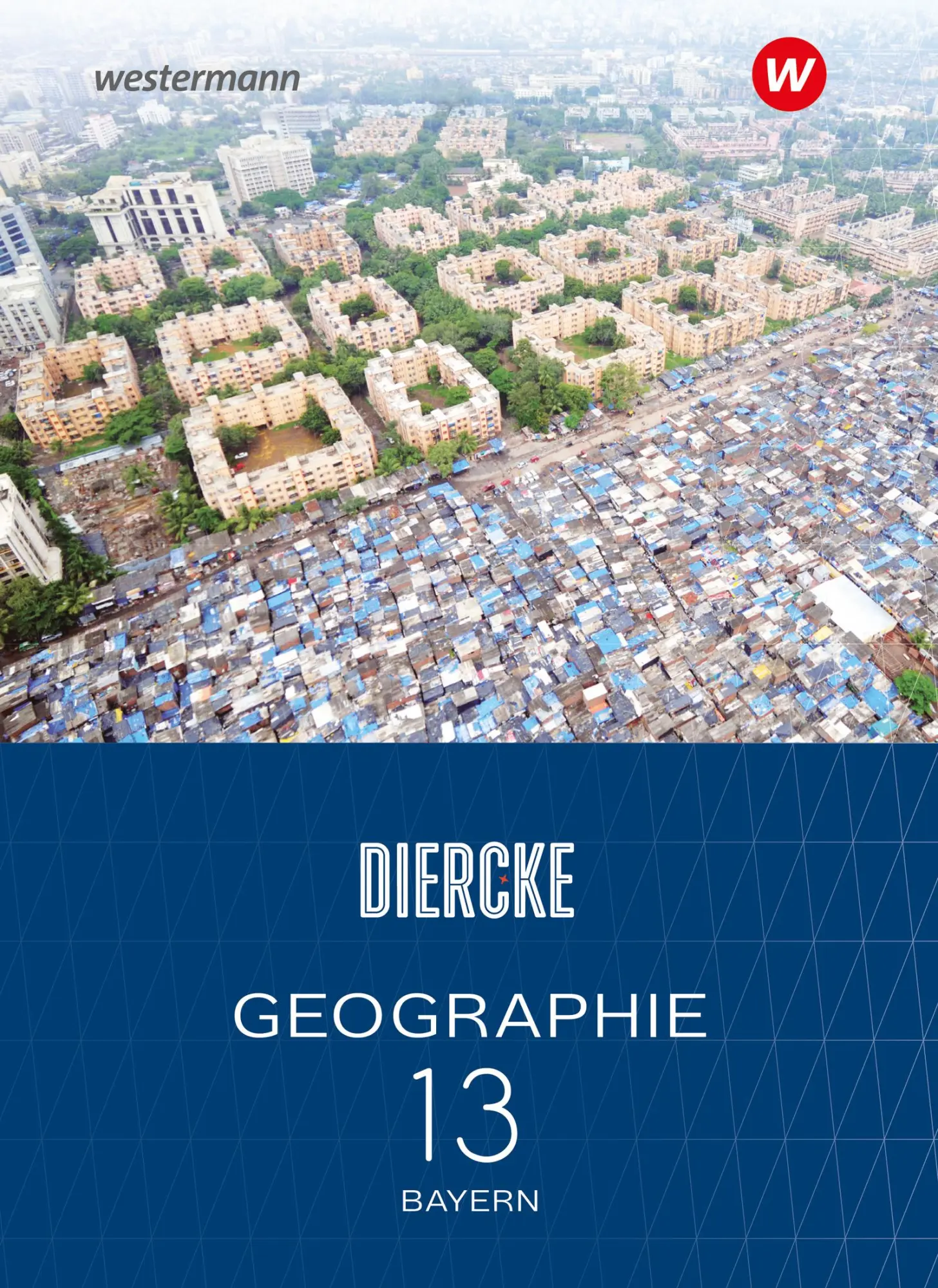 Cover: 9783141519525 | Diercke Geographie 13. Schulbuch. Für die Sekundarstufe II in Bayern