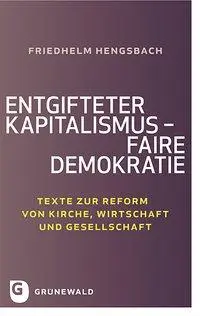 Cover: 9783786729525 | Entgifteter Kapitalismus - faire Demokratie | Friedhelm Hengsbach