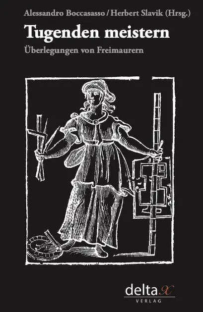 Cover: 9783903229525 | Tugenden meistern | Überlegungen von Freimaurern | Boccasasso (u. a.)