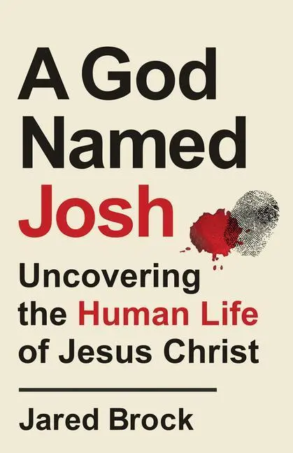 Cover: 9780764239625 | A God Named Josh | Uncovering the Human Life of Jesus Christ | Brock