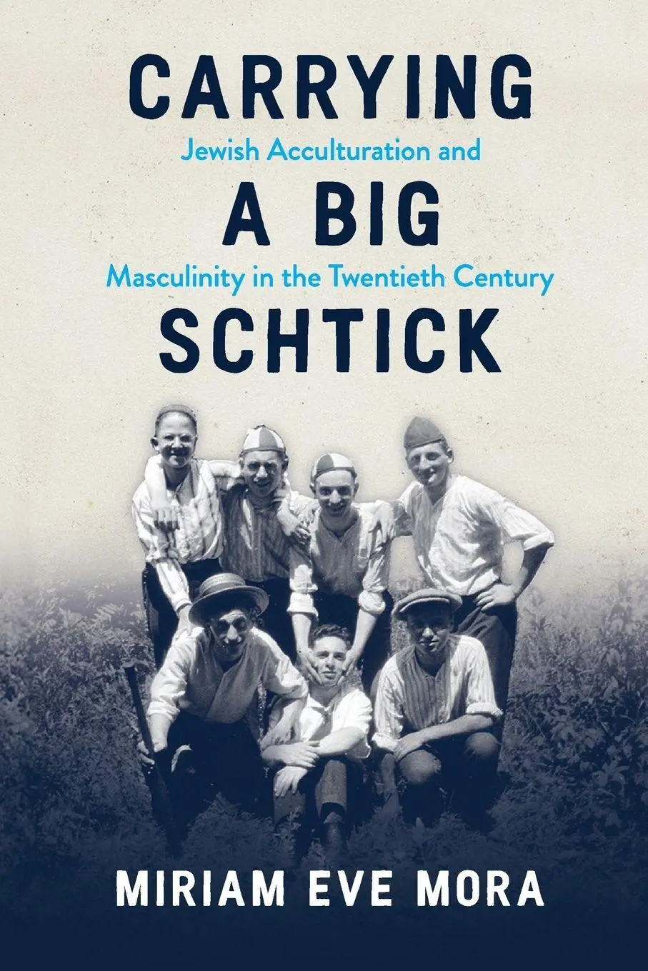 Cover: 9780814349625 | Carrying a Big Schtick | Miriam Eve Mora | Taschenbuch | Englisch