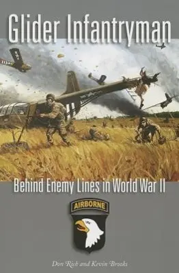 Cover: 9781603449625 | Glider Infantryman | Behind Enemy Lines in World War II Volume 136