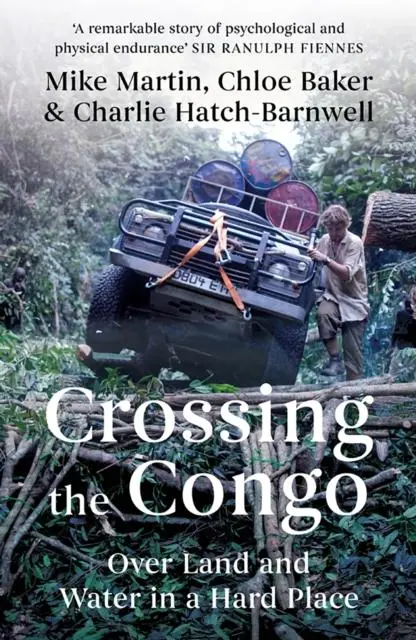 Cover: 9781787389625 | Crossing the Congo | Over Land and Water in a Hard Place | Taschenbuch