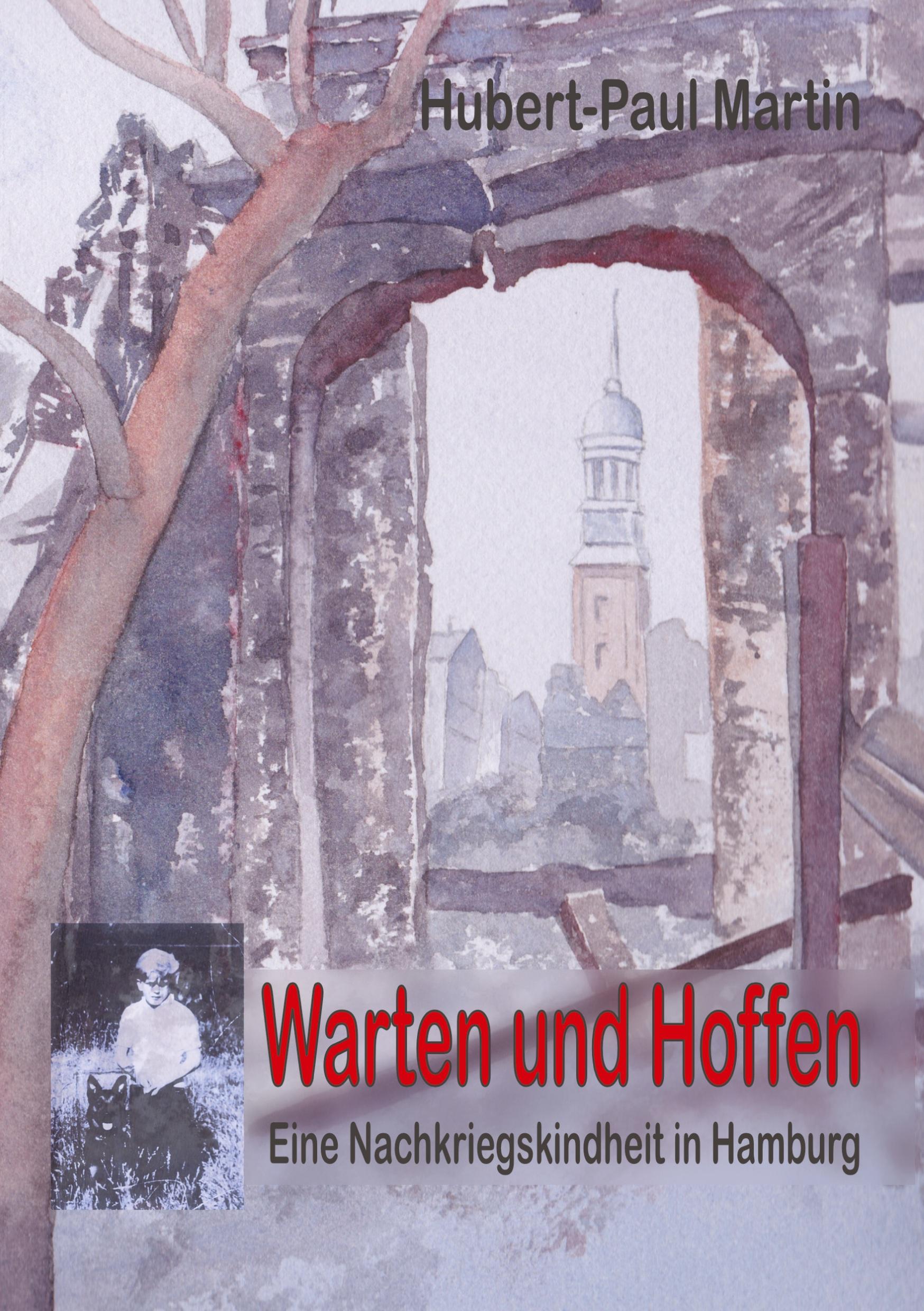 Cover: 9783347839625 | Warten und Hoffen | Eine Nachkriegskindheit in Hamburg | Martin | Buch