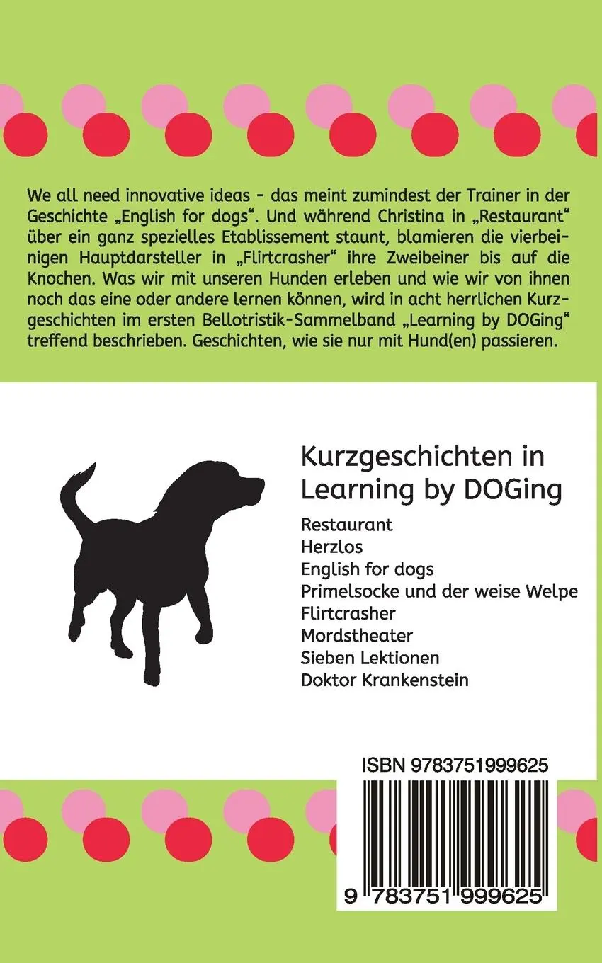 Rückseite: 9783751999625 | Learning by DOGing | Iris D. Chris | Taschenbuch | 176 S. | Deutsch