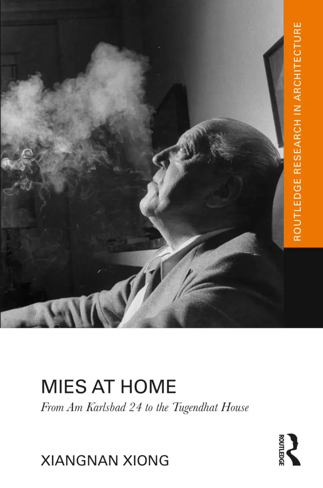Cover: 9781032279725 | Mies at Home | From Am Karlsbad 24 to the Tugendhat House | Xiong