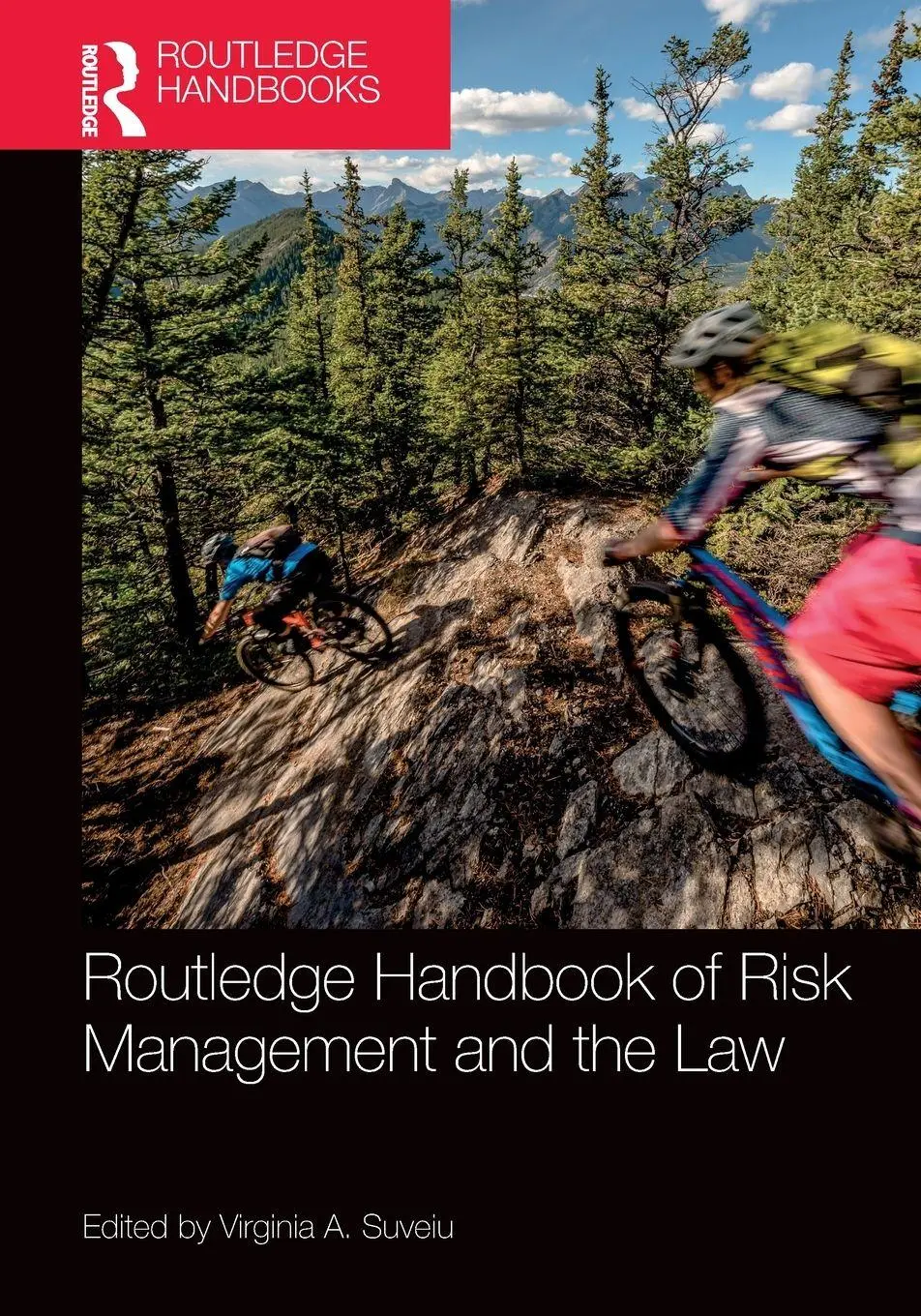 Cover: 9781032349725 | Routledge Handbook of Risk Management and the Law | Virginia A. Suveiu