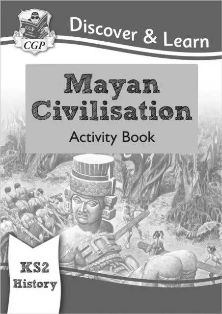 Cover: 9781782949725 | KS2 History Discover &amp; Learn: Mayan Civilisation Activity Book | Books