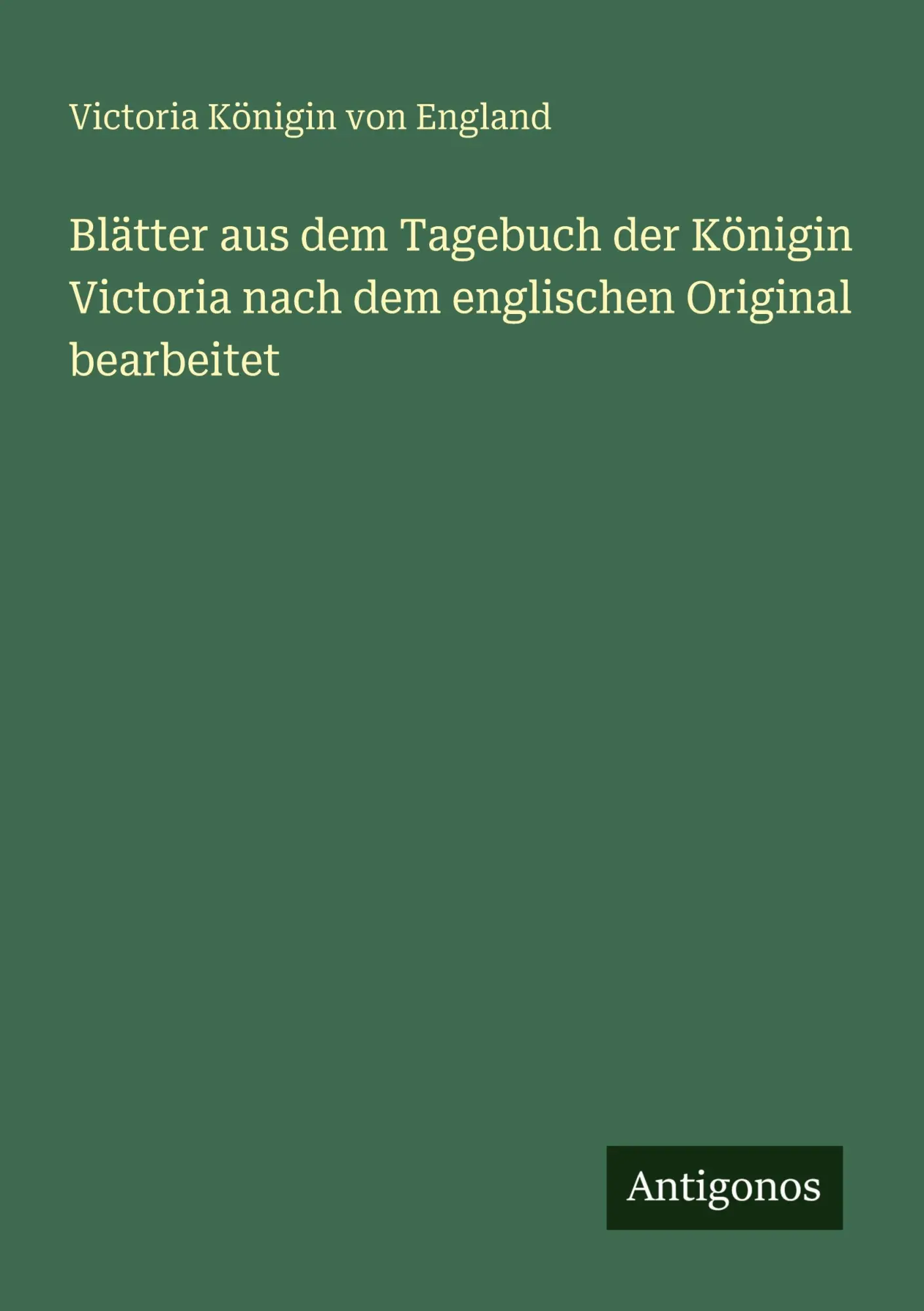 Cover: 9783386129725 | Blätter aus dem Tagebuch der Königin Victoria nach dem englischen...