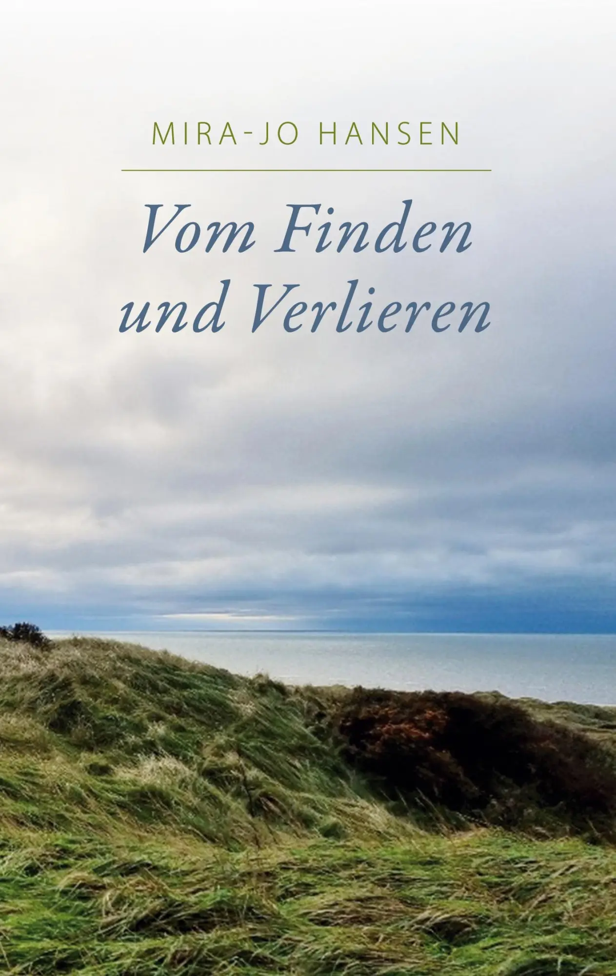 Cover: 9783695179725 | Vom Finden und Verlieren | Mira-Jo Hansen | Taschenbuch | 220 S.