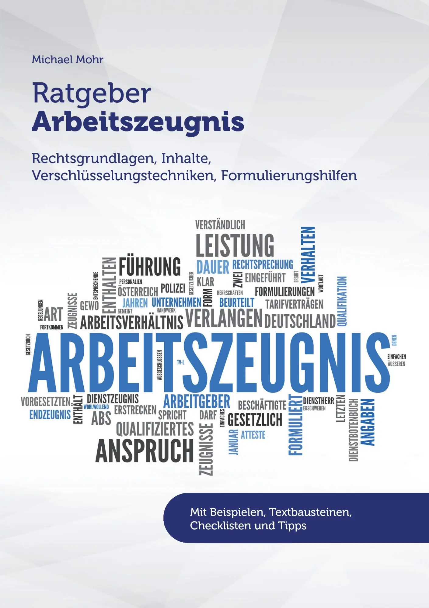 Cover: 9783743139725 | Ratgeber Arbeitszeugnis | Michael Mohr | Taschenbuch | 84 S. | Deutsch