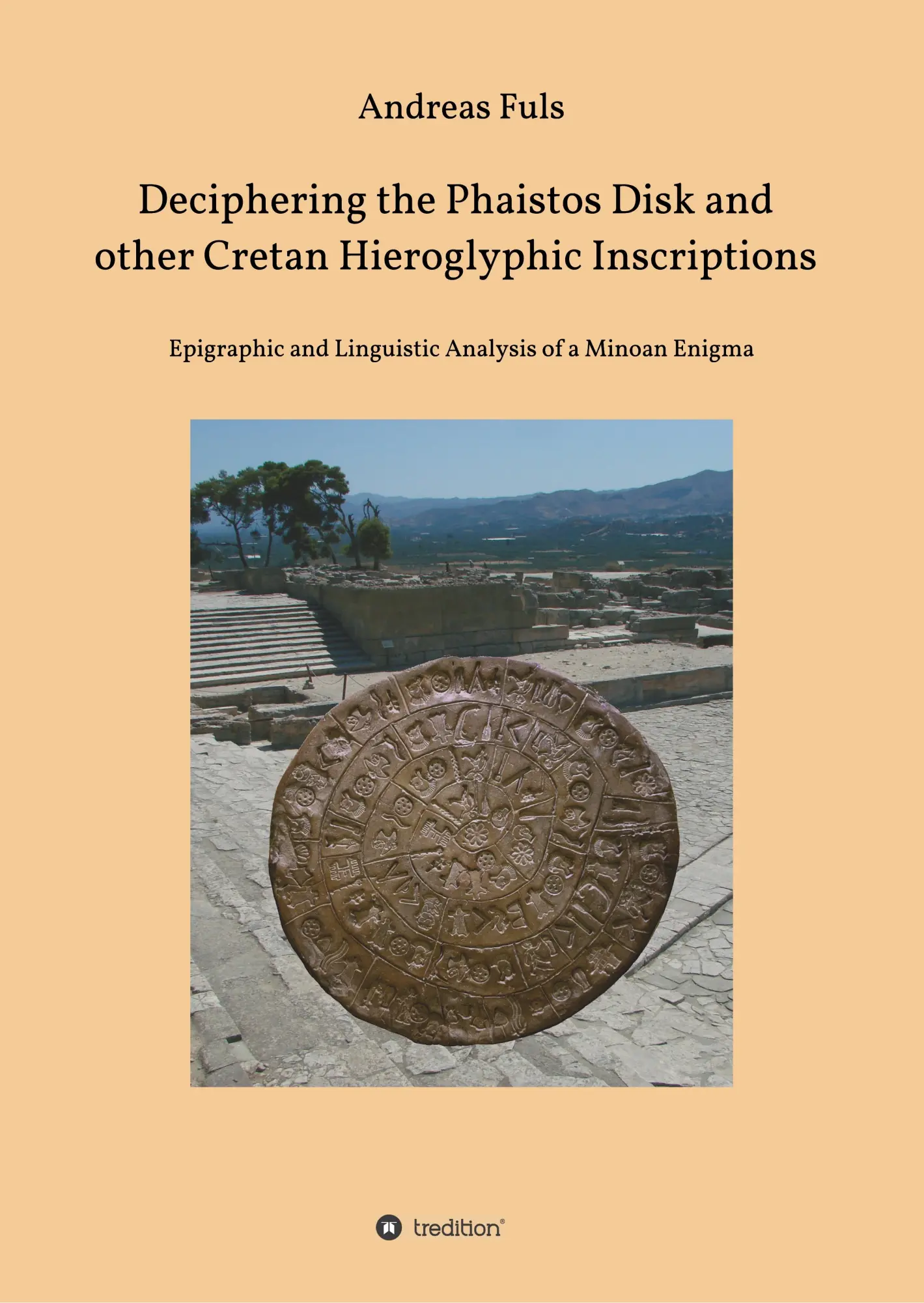Cover: 9783748259725 | Deciphering the Phaistos Disk and other Cretan Hieroglyphic...
